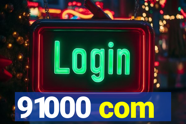 91000 com